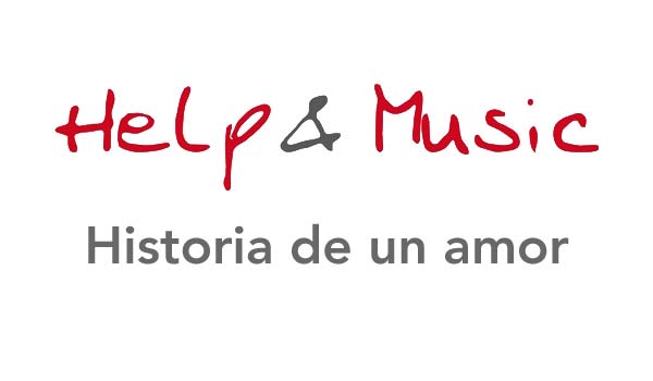 Help and Music - Historia de un amor